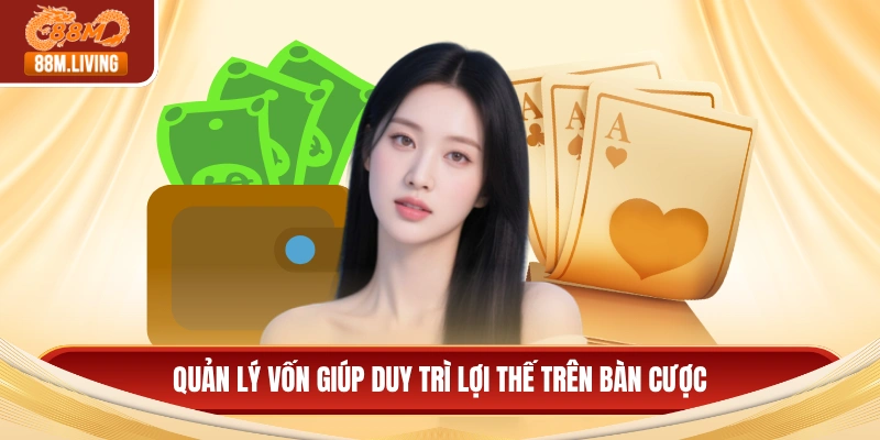 Luật Chơi Baccarat Chi Tiết Và Dễ Hiểu Nhất Cho Người Mới 4 Quản lý vốn giúp duy trì lợi thế trên bàn cược